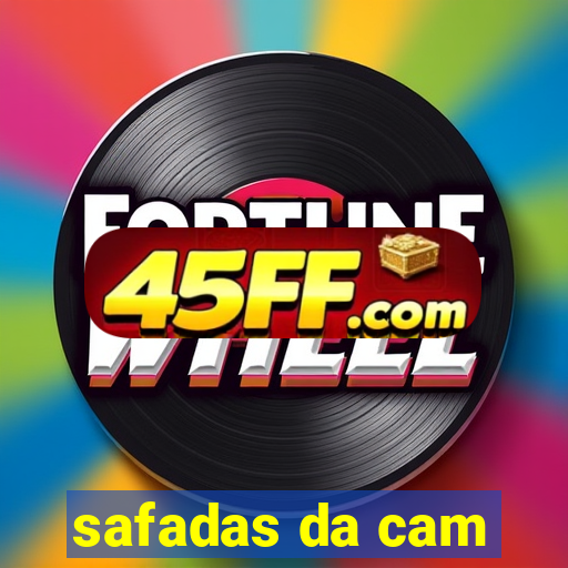 safadas da cam